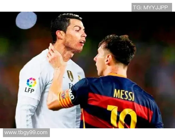 C罗与梅西巅峰对决精彩集锦回顾足球历史上的传奇时刻